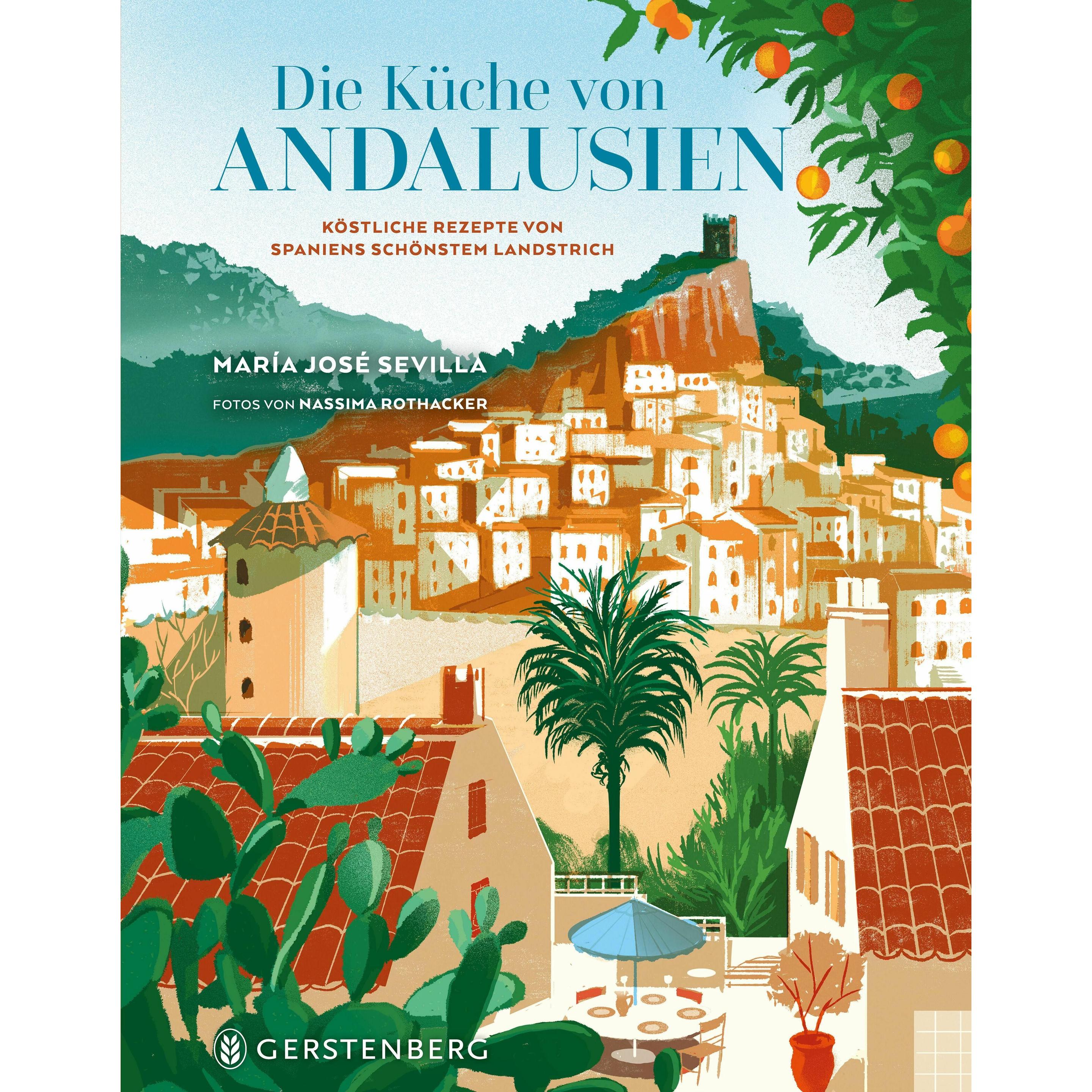 Die Küche von Andalusien, Manuale di Nassima Rothacker, Melanie Goldman, María José Sevilla
