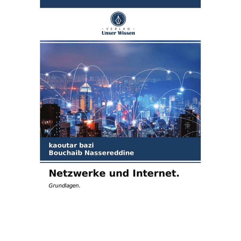 Netzwerke und Internet., Fachbücher von Bouchaib Nassereddine, Kaoutar Bazi