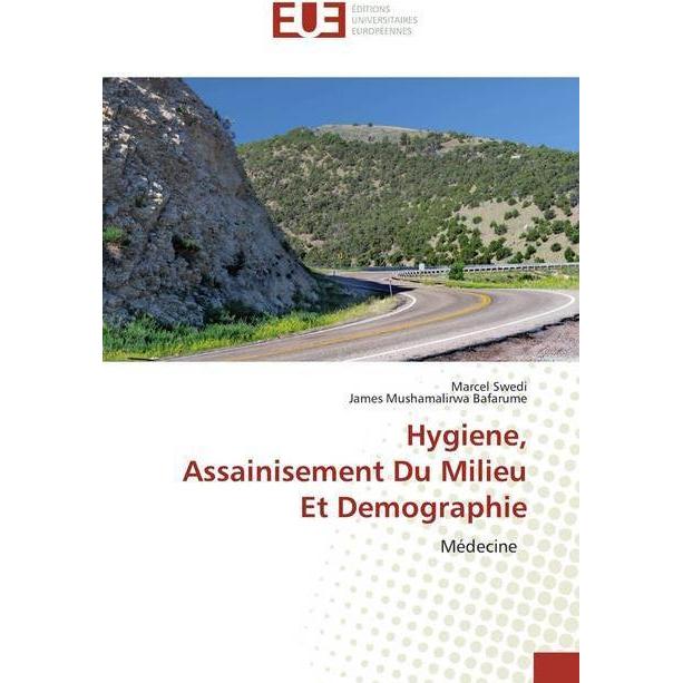 Hygiene,Assainisement Du Milieu Et Demographie, Fachbücher von Marcel Swedi, James Mushamalirwa Bafarume