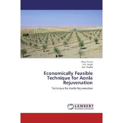 Economically Feasible Technique for Aonla Rejuvenation, Fachbücher von H. K. Singh, A. K. Shukla, Divya Tiwari