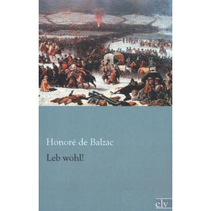 Leb wohl!, Belletristik von Honoré de Balzac