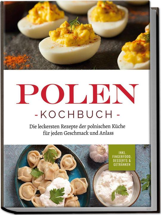 Immagine prodotto Polen Kochbuch: Die leckersten Rezepte der polnischen Küche für jeden Geschmack und Anlass | in (Tedesco, Charlotte Davis, Marta Piotrowski, 2024)