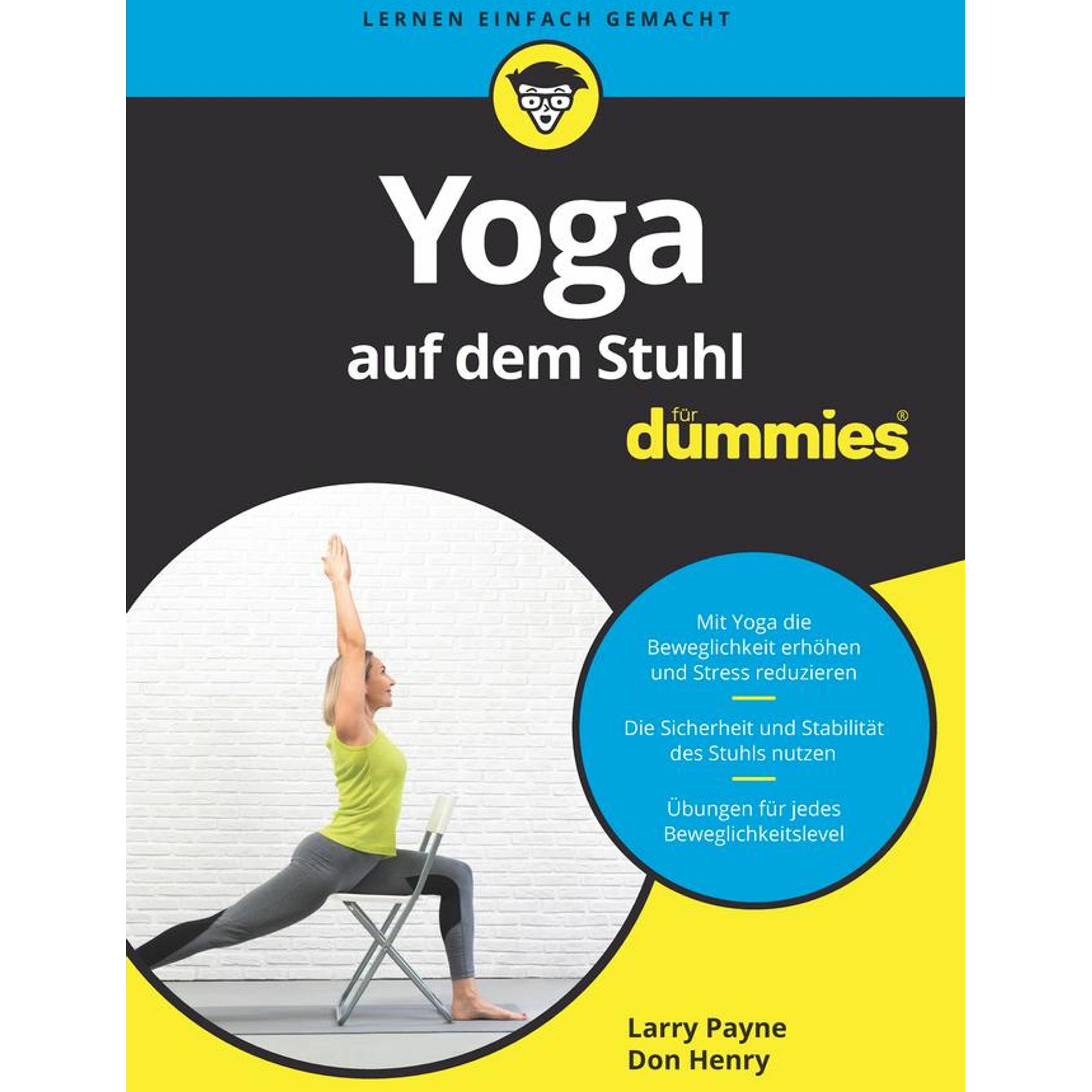 Yoga mit dem Stuhl für Dummies, Ratgeber von Larry Payne, Don Henry, Birgit Dölling