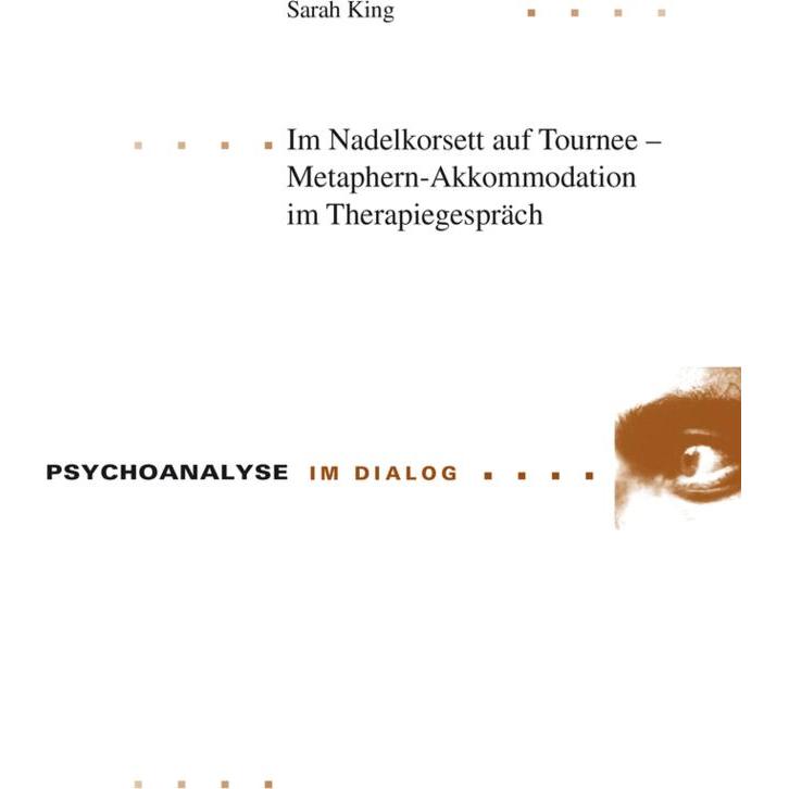 Im Nadelkorsett auf Tournee - Metaphern-Akkommodation im Therapiegespräch, Fachbücher von Sarah King