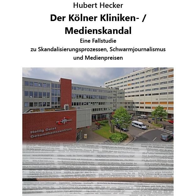 Der Kölner Kliniken- / Medienskandal, Fachbücher von Hubert Hecker