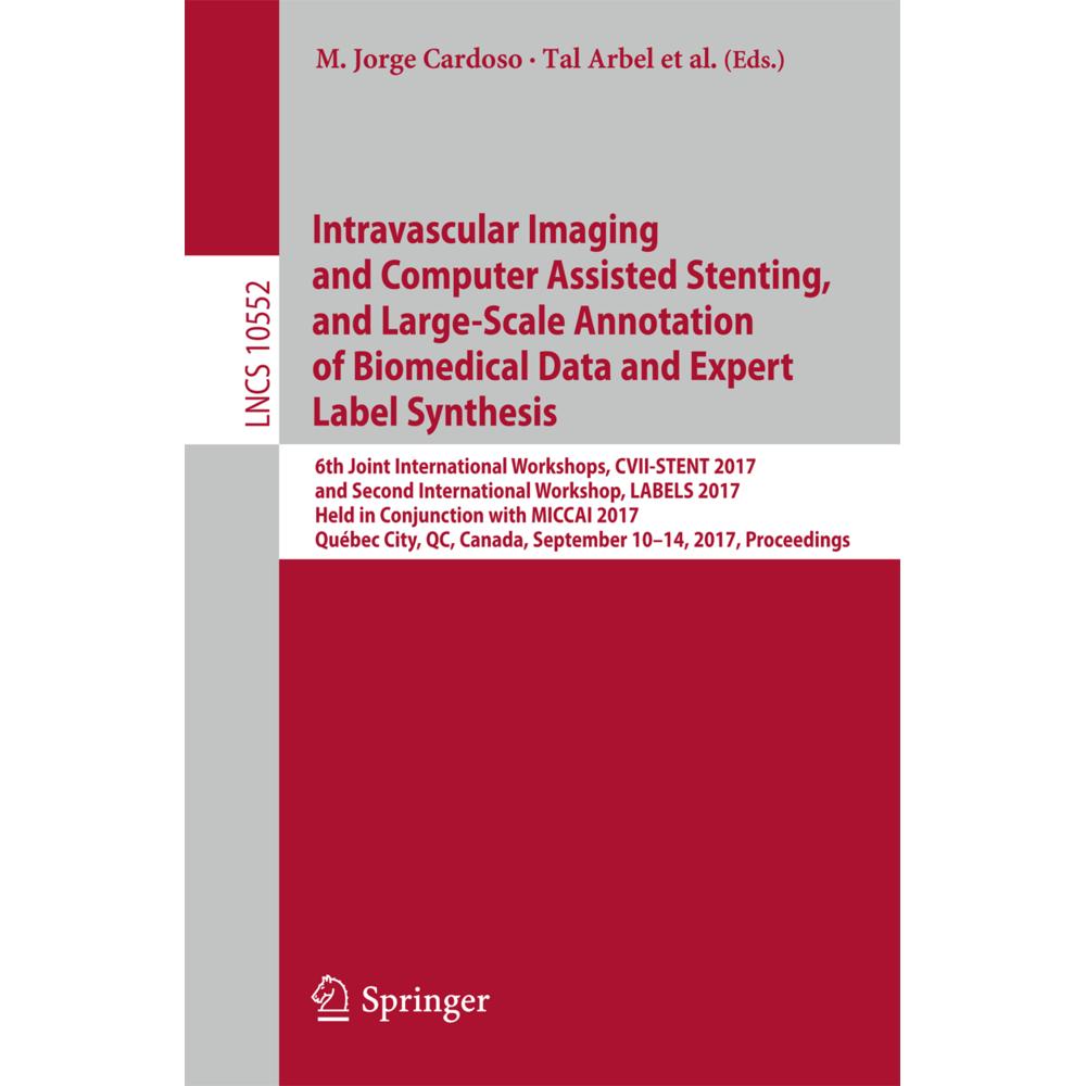 Intravascular Imaging and Computer Assisted Stenting, and Large-Scale Annotation of Biomedical Data, Fachbücher