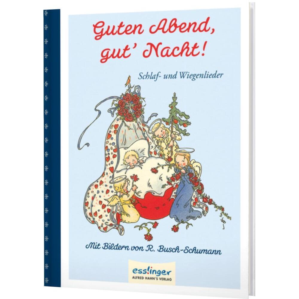 Guten Abend, gut'Nacht!, Schlaf- und Wiegenlieder, Kinderbücher von Ruthild Busch-Schumann