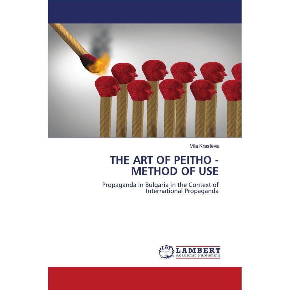The Art Of Peitho - Method Of Use, Fachbücher von Mila Krasteva