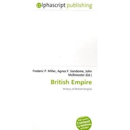 British Empire, Fachbücher von Agnes F. Vandome, Frederic P. Miller, John McBrewster