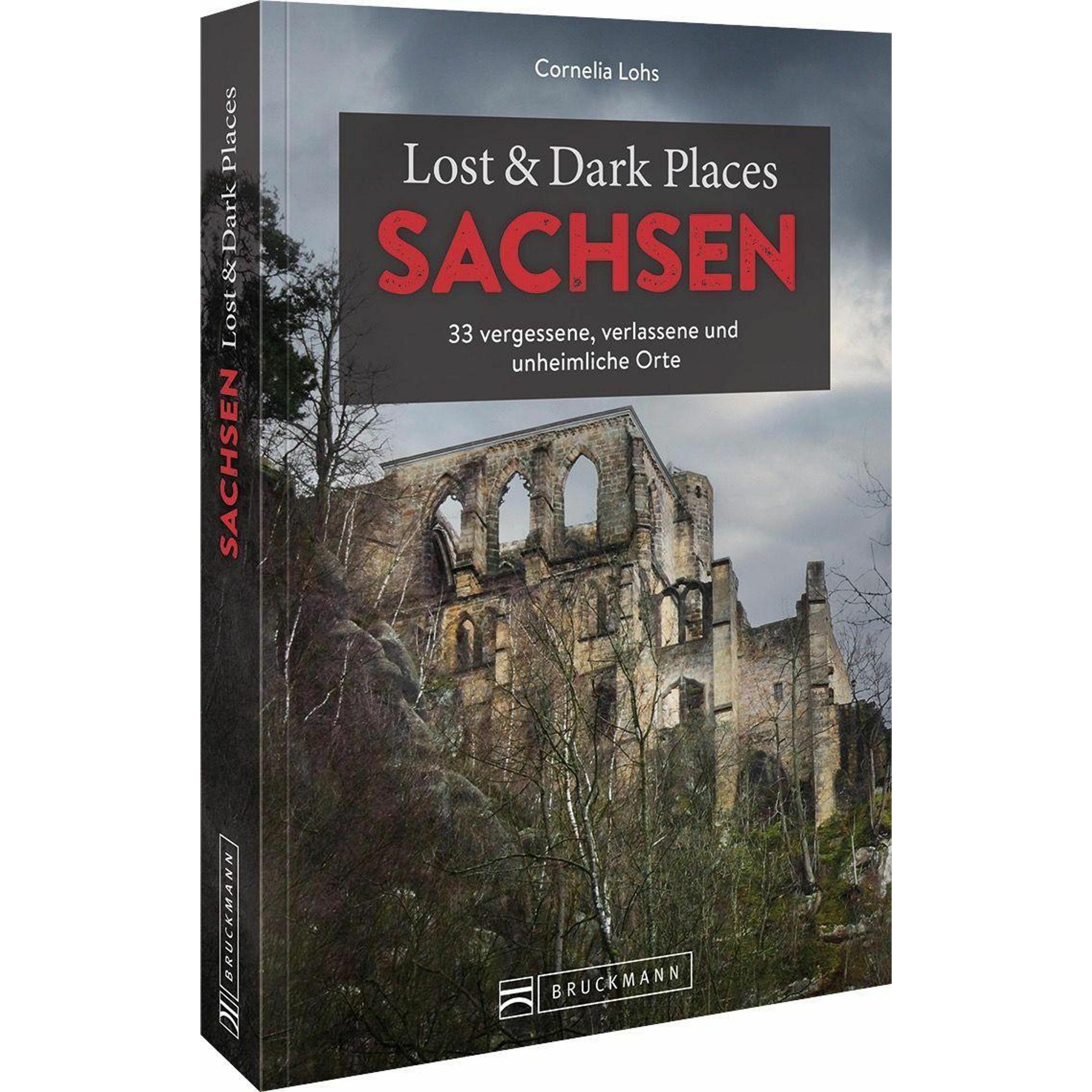 Lost & Dark Places Sachsen, Ratgeber von Cornelia Lohs
