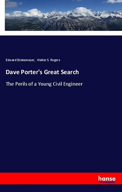 Produktbild Dave Porter's Great Search (Deutsch, Edward Stratemeyer, Walter S. Rogers, 2018)