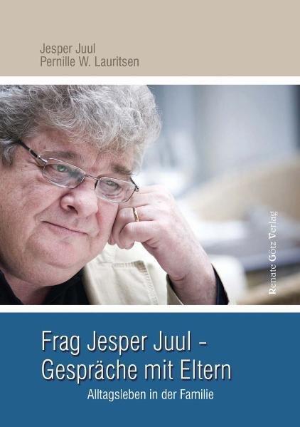 Produktbild Frag Jesper Juul - Gespräche mit Eltern (Deutsch, Christian Andersen, Jesper Juul, Pernille W. Lauritsen, 2009)