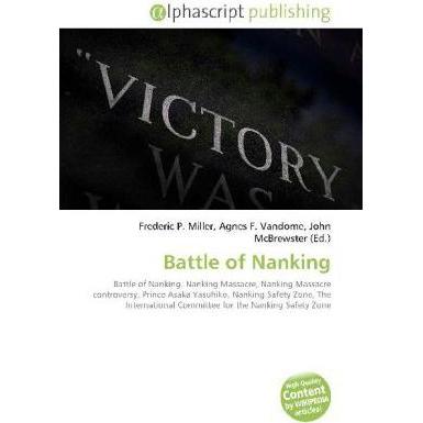Battle of Nanking, Fachbücher von Agnes F. Vandome, Frederic P. Miller, John McBrewster