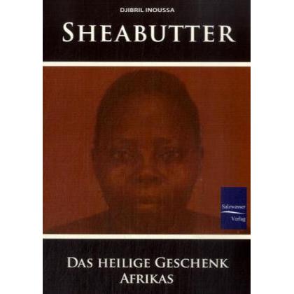 Sheabutter, Ratgeber von Inoussa Djibril