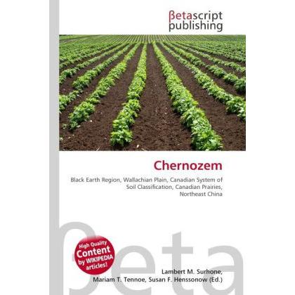 Thumbnail - Chernozem, Fachbücher von Lambert M. Surhone, Mariam T. Tennoe, Susan F. Henssonow