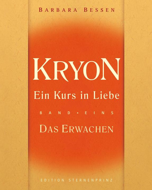 Produktbild Kryon - Ein Kurs in Liebe 01. Das Erwachen (Deutsch, Barbara Bessen, 2007)