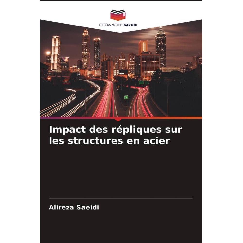 Impact des répliques sur les structures en acier, Fachbücher von Alireza Saeidi
