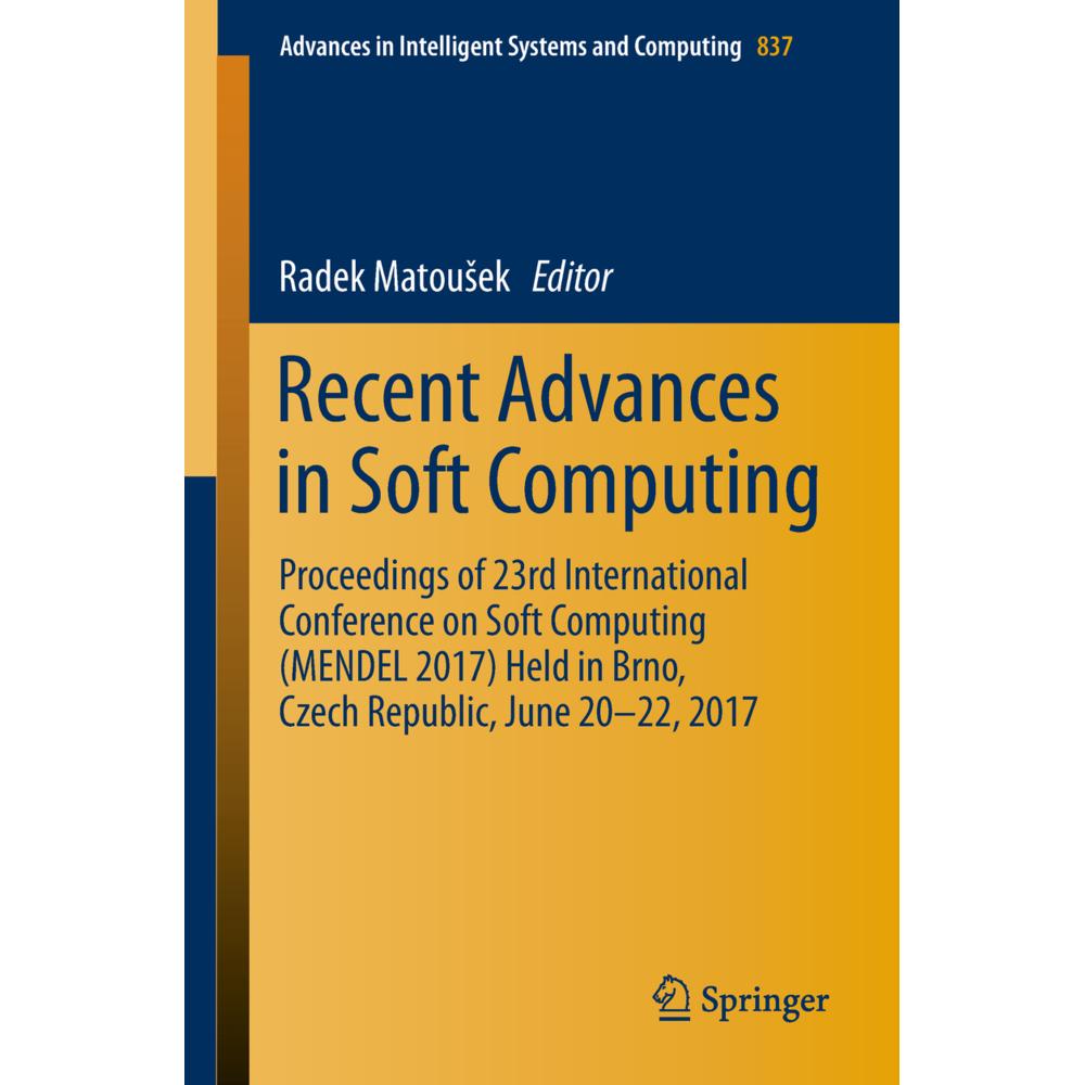 Recent Advances in Soft Computing, Fachbücher von Radek Matousek
