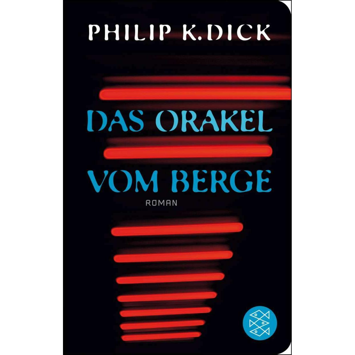 Das Orakel vom Berge, Belletristik von Norbert Stöbe, Philip K. Dick