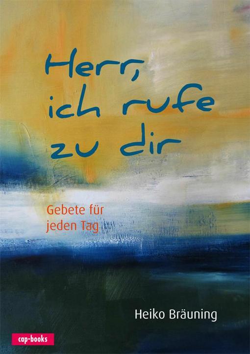 Produktbild Herr, ich rufe zu dir (Deutsch, Heiko Bräuning, 2015)