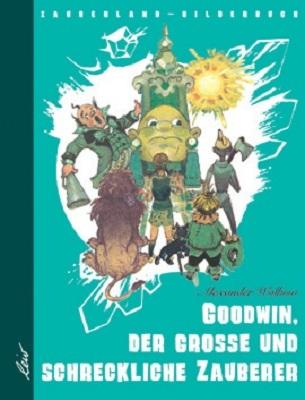 Produktbild Goodwin, der grosse und schreckliche Zauberer (Deutsch, Alexander Wolkow, Leonid Wladimirski, 2005)