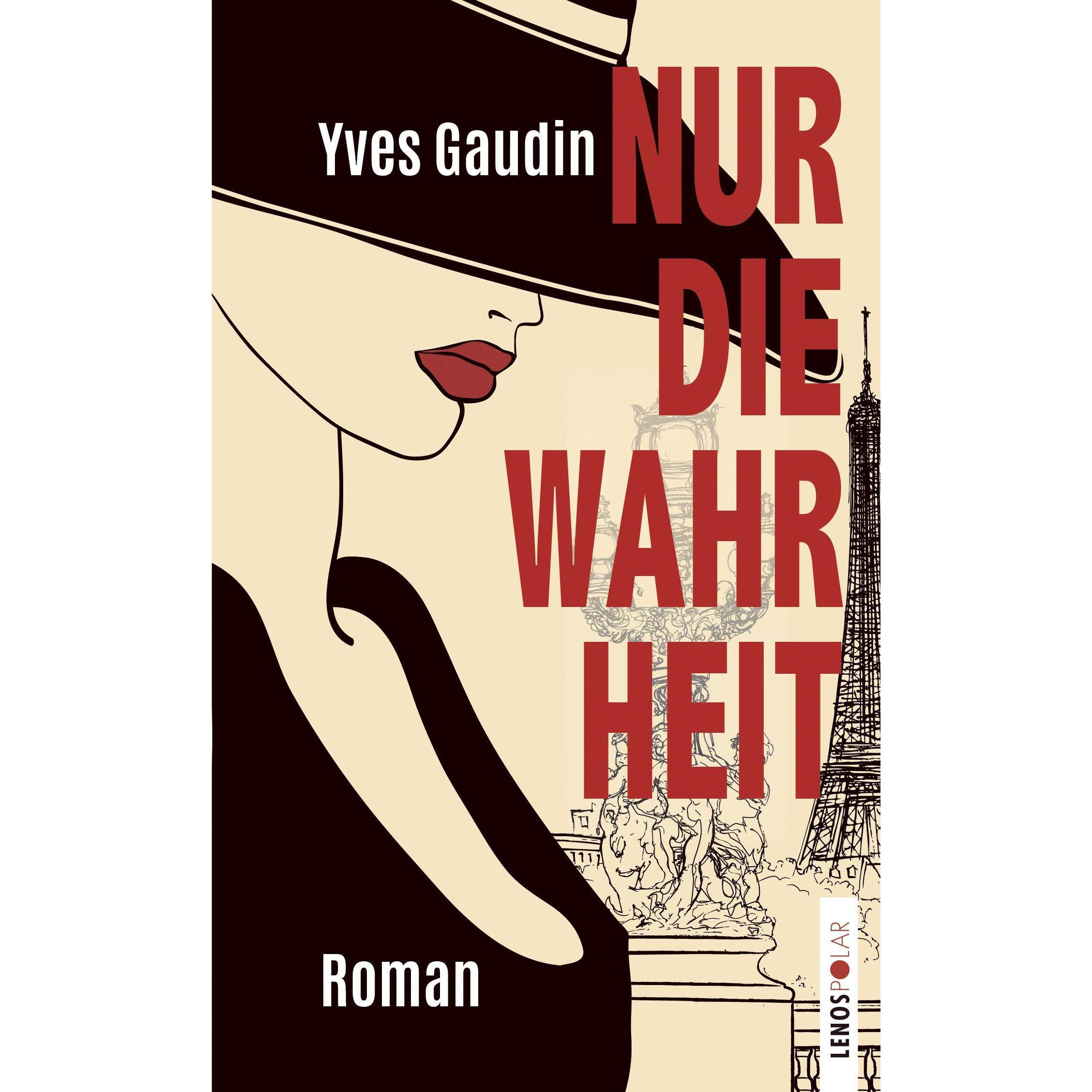 Nur die Wahrheit, Belletristik von Yves Gaudin