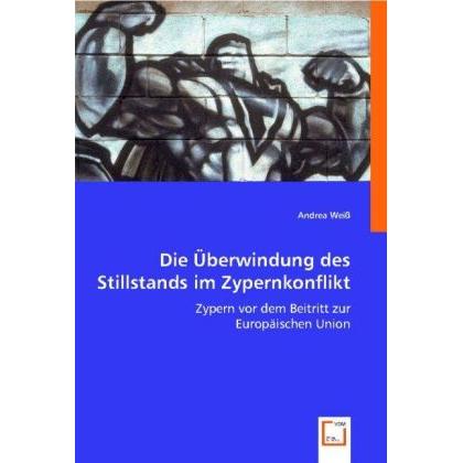 Die Überwindung des Stillstands im Zypernkonflikt, Fachbücher von Andrea Weiss