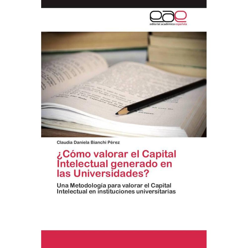 ¿Cómo valorar el Capital Intelectual generado en las Universidades?, Fachbücher