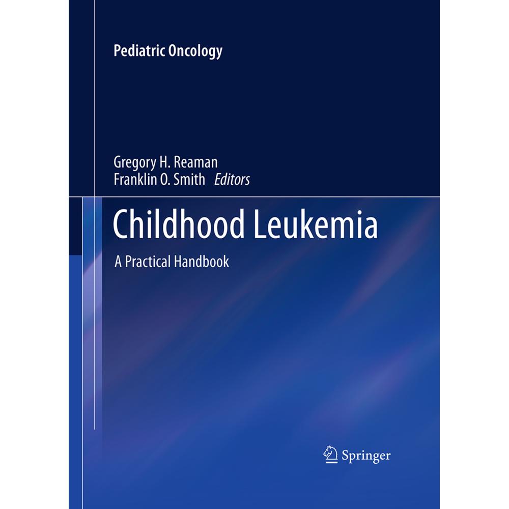 Childhood Leukemia, Fachbücher von Gregory H. Reaman, Franklin O. Smith