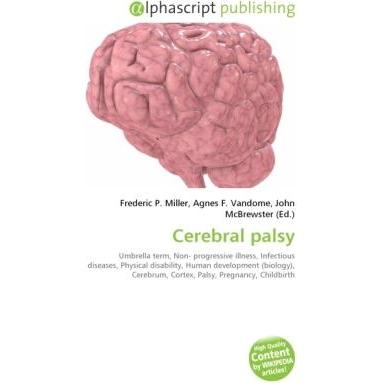 Cerebral palsy, Fachbücher von Agnes F. Vandome, Frederic P. Miller, John McBrewster