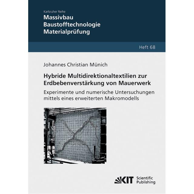Hybride Multidirektionaltextilien zur Erdbebenverstärkung von Mauerwerk - Experimente und numerische, Fachbücher von Joh...