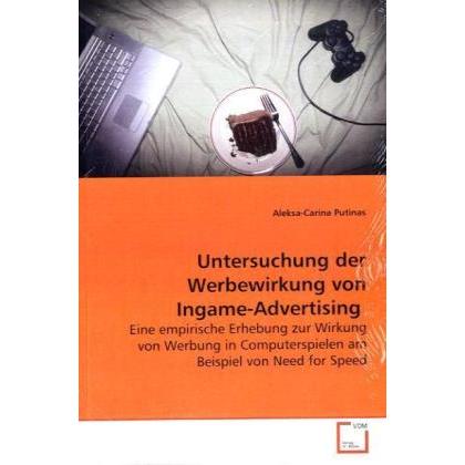 Untersuchung der Werbewirkung von Ingame-Advertising, Fachbücher von Aleksa-Carina Putinas