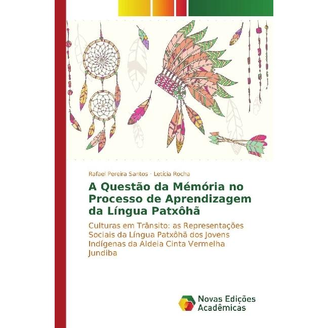 A Questão da Mémória no Processo de Aprendizagem da Língua Patxôhã, Fachbücher von Letícia Rocha, Rafael Pereira Santos