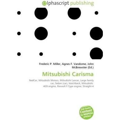Mitsubishi Carisma, Ratgeber von Agnes F. Vandome, Frederic P. Miller, John McBrewster