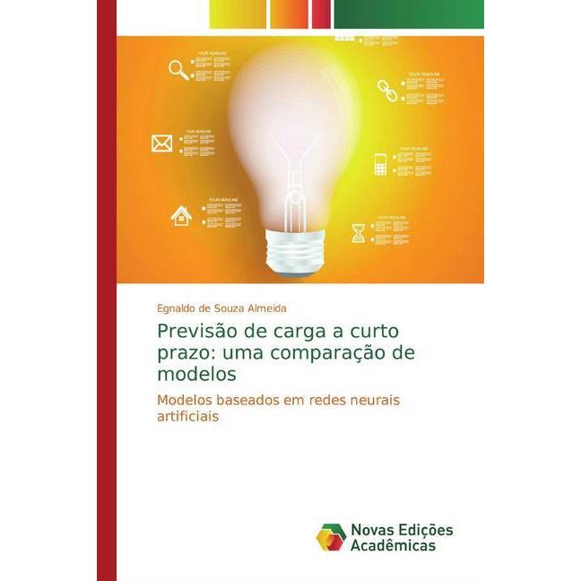 Previsão de carga a curto prazo: uma comparação de modelos, Fachbücher von Egnaldo de Souza Almeida