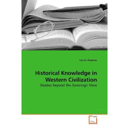 Historical Knowledge in Western Civilization, Fachbücher von Lucian Popescu