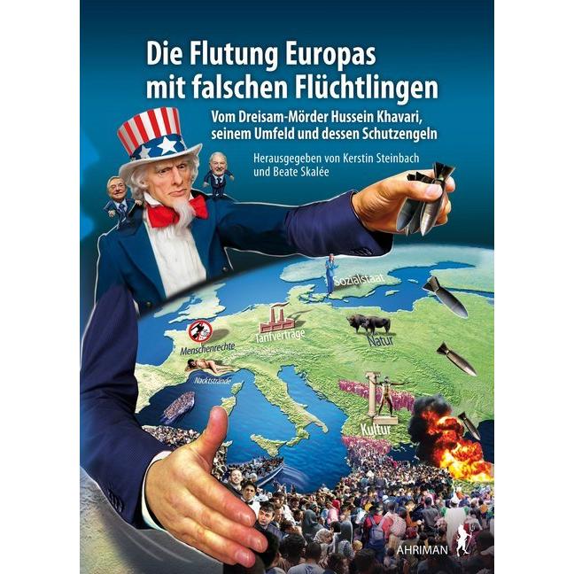 Die Flutung Europas mit falschen Flüchtlingen, Sachbücher von Kerstin Steinbach, Beate Skalée
