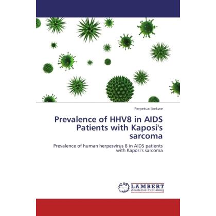 Prevalence of HHV8 in AIDS Patients with Kaposi's sarcoma, Fachbücher