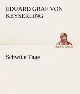 Produktbild Schwüle Tage (Deutsch, Eduard von Keyserling, 2012)