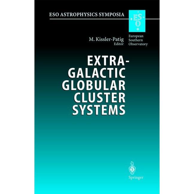 Extragalactic Globular Cluster Systems, Fachbücher von Markus Kissler-Patig