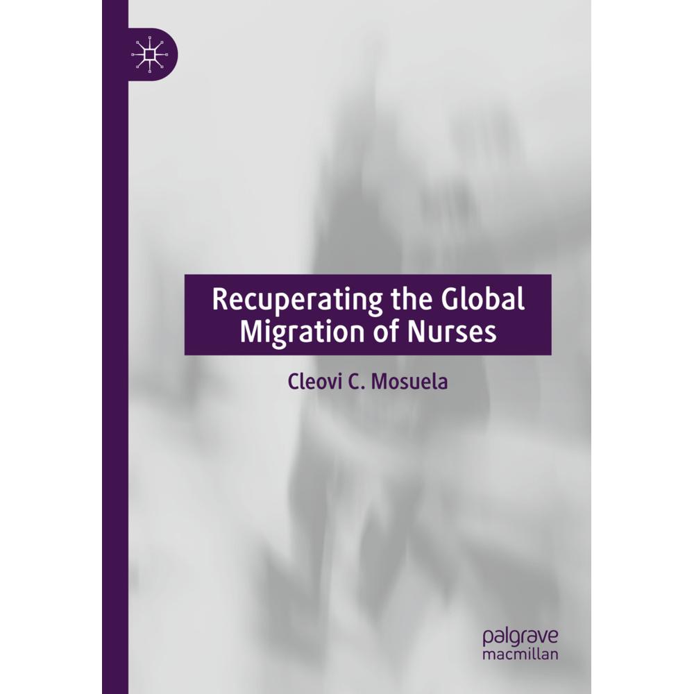 Recuperating The Global Migration of Nurses, Fachbücher von Cleovi C. Mosuela