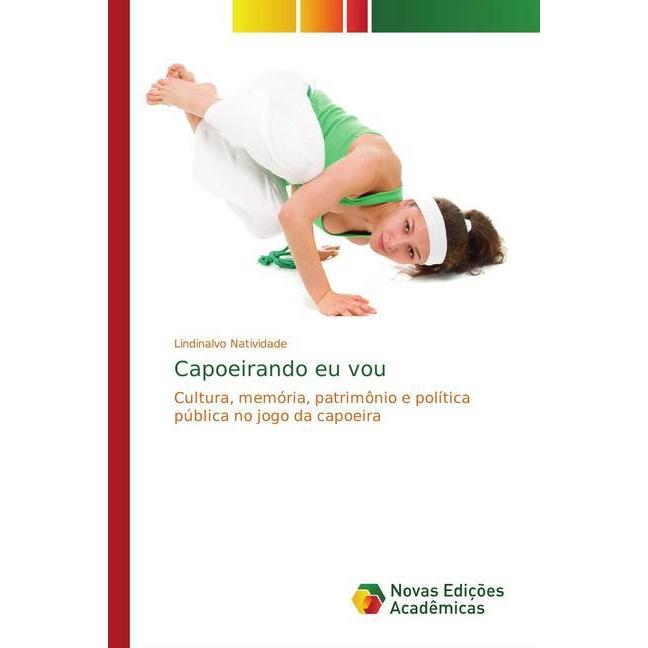 Capoeirando eu vou, Ratgeber von Lindinalvo Natividade