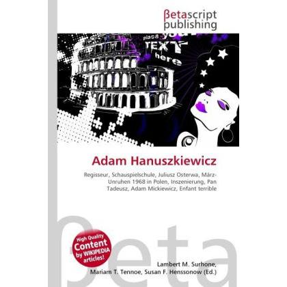 Adam Hanuszkiewicz, Fachbücher von Lambert M. Surhone, Miriam T. Timpledon, Susan F. Marseken