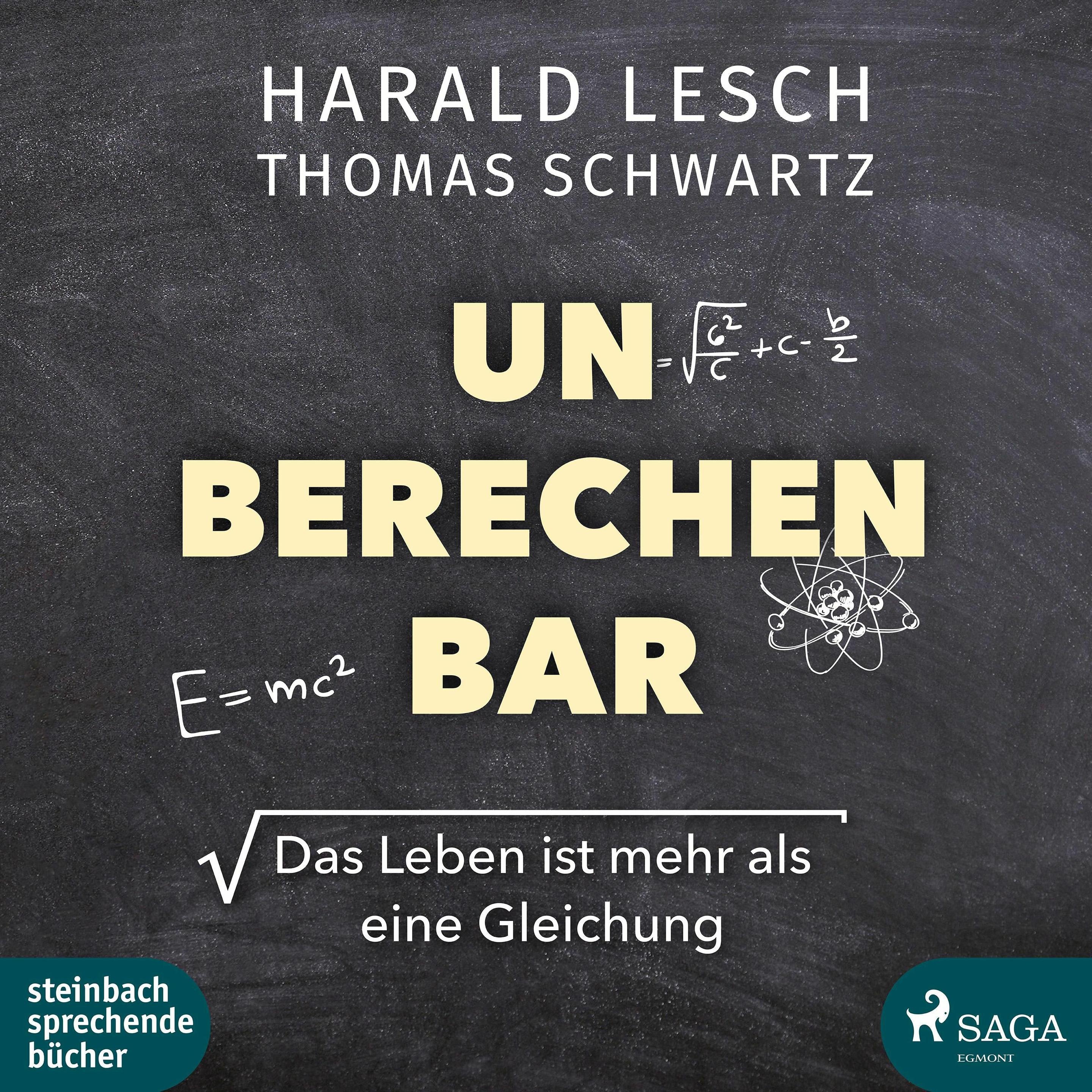 Lesch:Unberechenbar, Hörbücher von Harald Lesch, Thomas Schwartz, Clemens Benke