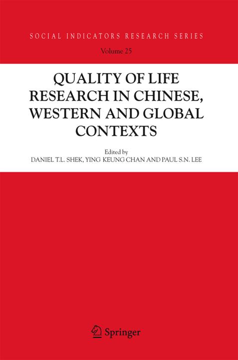 Quality-of-Life Research in Chinese, Western and Global Contexts (Daniel T.L. Shek, Paul S.N. Lee, Ying Keung Chan, 2010)