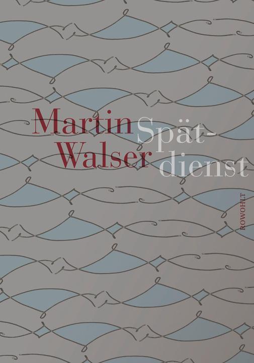 Produktbild Spätdienst (Deutsch, Martin Walser, 2018)