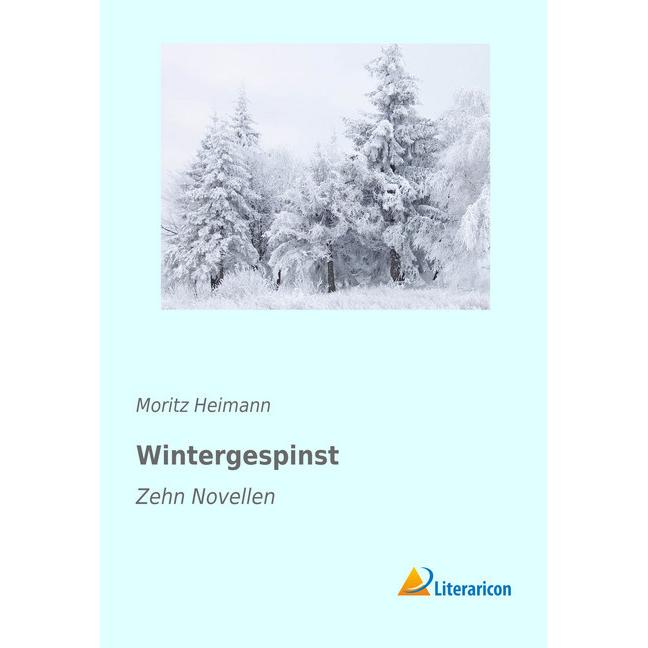 Wintergespinst, Belletristik von Moritz Heimann