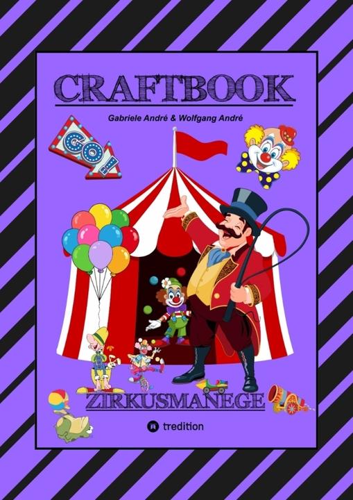Craftbook - 100 Seiten - Malen - Rätsel - Lustiges Zirkusspiel - Manege Frei - Tolle Artisten - Tier