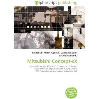 Mitsubishi Concept-cX, Ratgeber von Agnes F. Vandome, Frederic P. Miller, John McBrewster