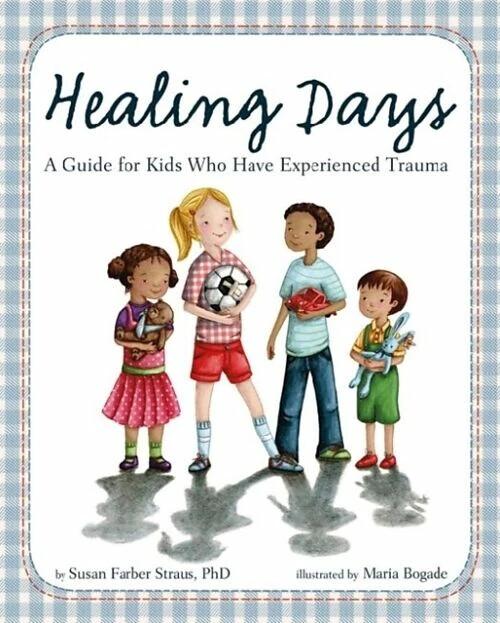 Actual product image Healing Days: A Guide for Kids Who Have Experienced Trauma (English, Maria Bogade, Susan Farber Straus, 2013)